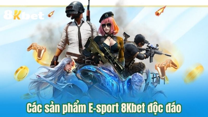 cac-san-pham-e-sport-8kbet-doc-dao