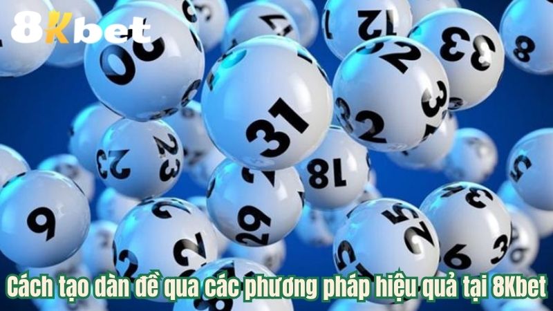 cach-tao-dan-de-qua-cac-phuong-phap-hieu-qua-tai-8kbet